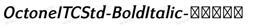 OctoneITCStd-BoldItalic字体转换