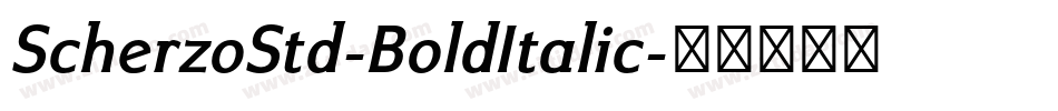 ScherzoStd-BoldItalic字体转换