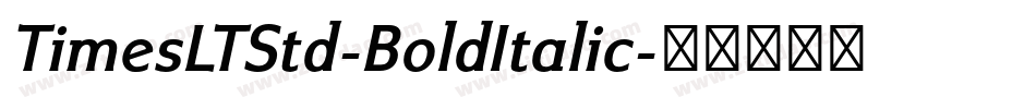 TimesLTStd-BoldItalic字体转换
