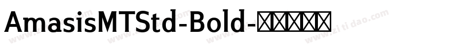AmasisMTStd-Bold字体转换