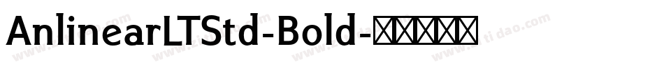 AnlinearLTStd-Bold字体转换