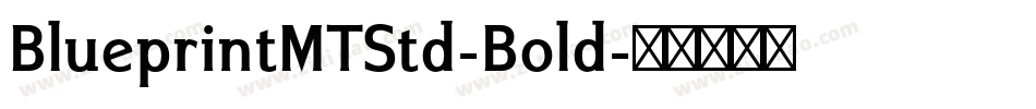 BlueprintMTStd-Bold字体转换