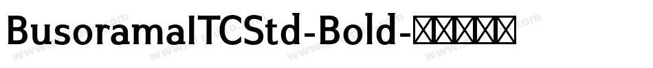 BusoramaITCStd-Bold字体转换