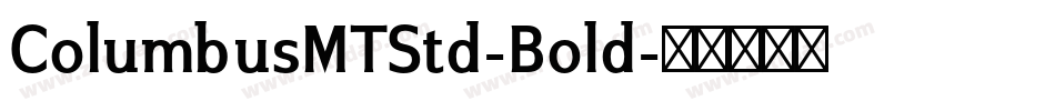 ColumbusMTStd-Bold字体转换