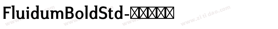 FluidumBoldStd字体转换