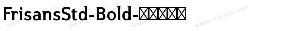 FrisansStd-Bold字体转换