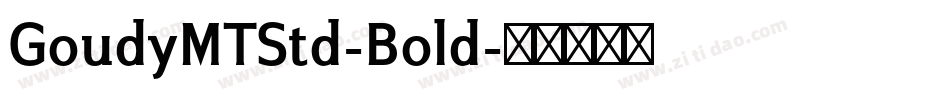 GoudyMTStd-Bold字体转换