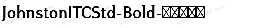 JohnstonITCStd-Bold字体转换