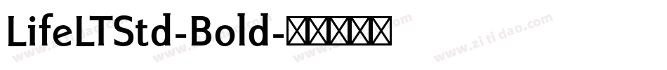 LifeLTStd-Bold字体转换