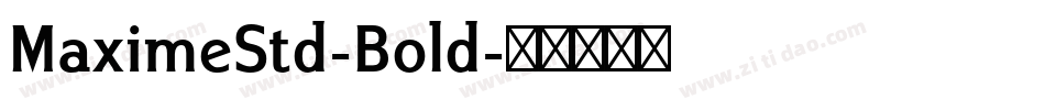MaximeStd-Bold字体转换