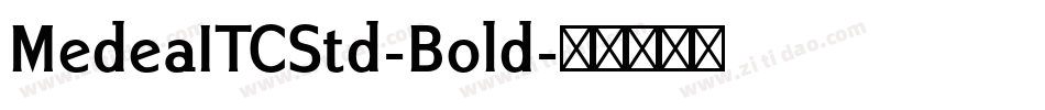 MedeaITCStd-Bold字体转换