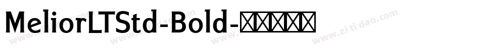 MeliorLTStd-Bold字体转换