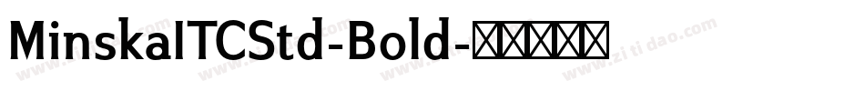 MinskaITCStd-Bold字体转换