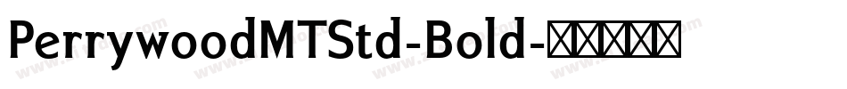 PerrywoodMTStd-Bold字体转换