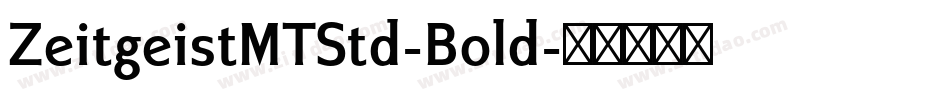 ZeitgeistMTStd-Bold字体转换