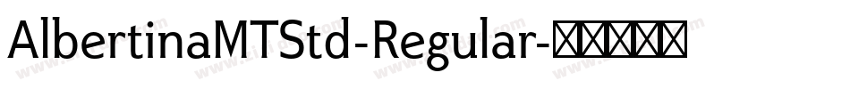 AlbertinaMTStd-Regular字体转换