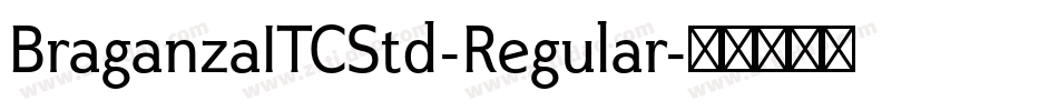 BraganzaITCStd-Regular字体转换