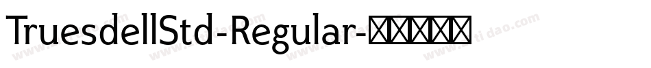 TruesdellStd-Regular字体转换