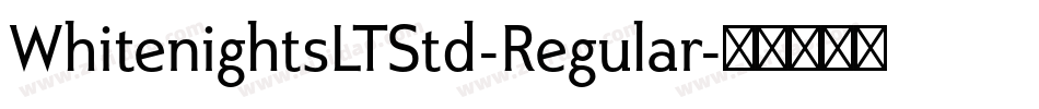 WhitenightsLTStd-Regular字体转换