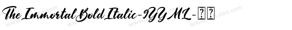TheImmortalBoldItalic-9YYML字体转换 TheImmortalBoldItalic-9YYML字体转换