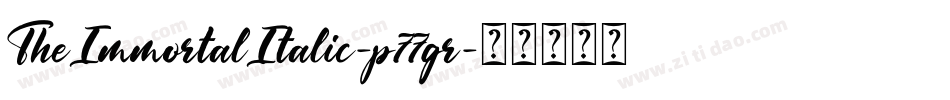 TheImmortalItalic-p77gr字体转换