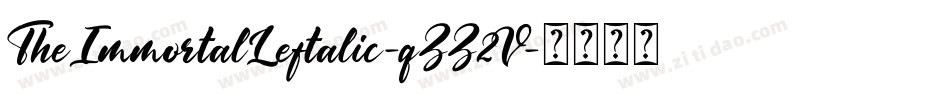 TheImmortalLeftalic-qZZ2V字体转换