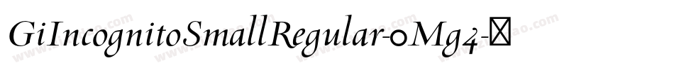 GiIncognitoSmallRegular-0Mg4字体转换