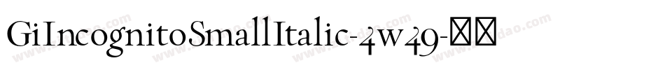 GiIncognitoSmallItalic-4w49字体转换