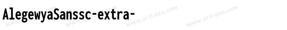 AlegewyaSanssc-extra字体转换 AlegewyaSanssc-extra字体转换