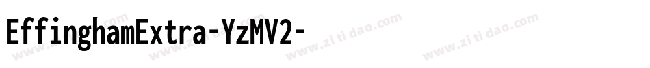 EffinghamExtra-YzMV2字体转换