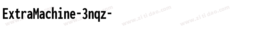 ExtraMachine-3nqz字体转换
