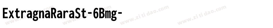 ExtragnaRaraSt-6Bmg字体转换
