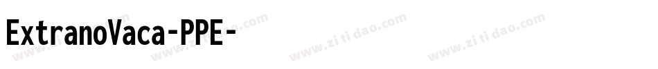 ExtranoVaca-PPE字体转换 ExtranoVaca-PPE字体转换