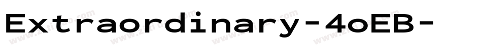 Extraordinary-4oEB字体转换