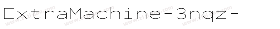 ExtraMachine-3nqz字体转换