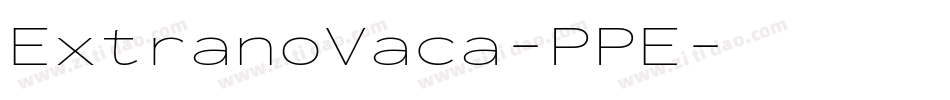 ExtranoVaca-PPE字体转换 ExtranoVaca-PPE字体转换
