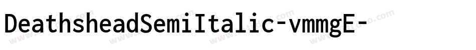 DeathsheadSemiItalic-vmmgE字体转换