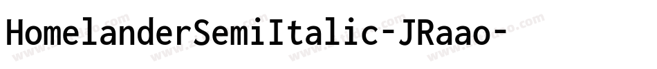 HomelanderSemiItalic-JRaao字体转换