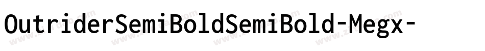 OutriderSemiBoldSemiBold-Megx字体转换