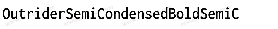 OutriderSemiCondensedBoldSemiCondensedBold-2Apw字体转换