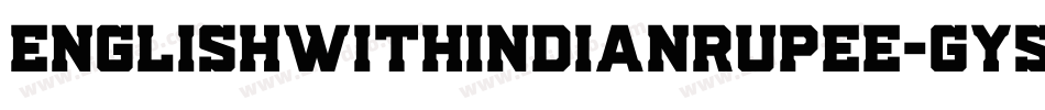 EnglishWithIndianRupee-gy5E字体转换