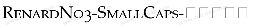 RenardNo3-SmallCaps字体转换