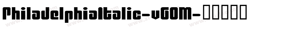 PhiladelphiaItalic-v6OM字体转换
