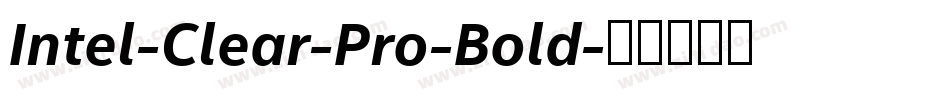 Intel-Clear-Pro-Bold字体转换