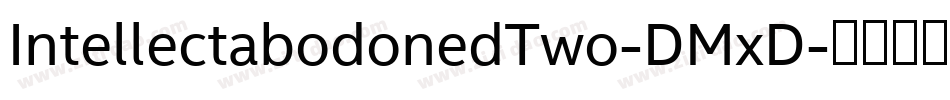 IntellectabodonedTwo-DMxD字体转换