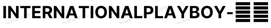 INTERNATIONALPLAYBOY字体转换