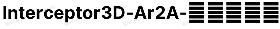 Interceptor3D-Ar2A字体转换