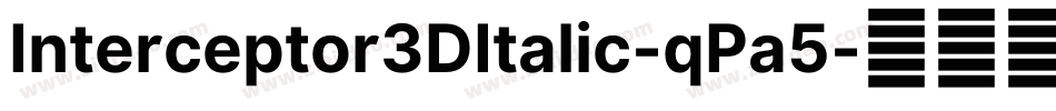 Interceptor3DItalic-qPa5字体转换