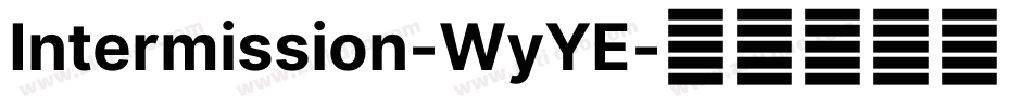Intermission-WyYE字体转换