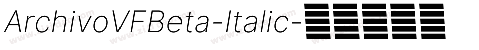 ArchivoVFBeta-Italic字体转换